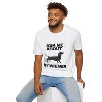"Ask Me About My Wiener" Dachshund Graphic Tee
