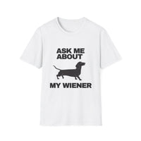 "Ask Me About My Wiener" Dachshund Graphic Tee