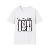 Got Too Silly Duck T-Shirt